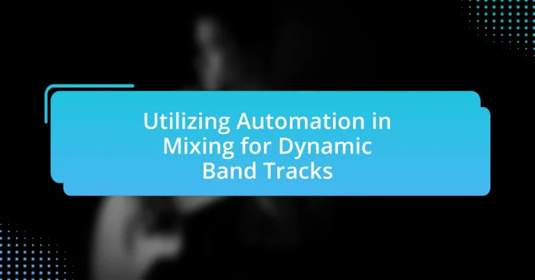 Utilizing Automation in Mixing for Dynamic Band Tracks