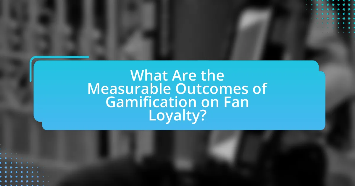 What Are the Measurable Outcomes of Gamification on Fan Loyalty?